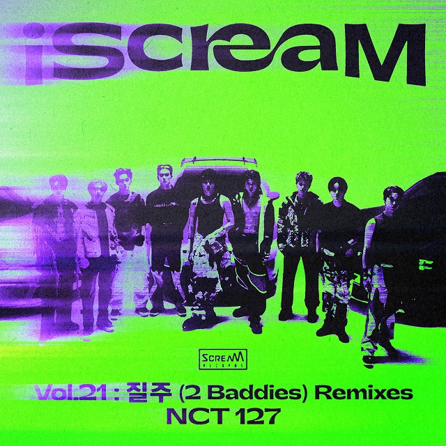 iScreaM Vol.21 : 질주 (2 Baddies) Remixes
